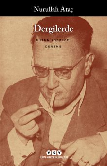 Dergilerde – Bütün Yapıtları – Denemeler – Nurullah Ataç