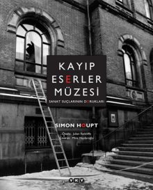 Kayıp Eserler Müzesi – Sanat Suçlarının Dorukları