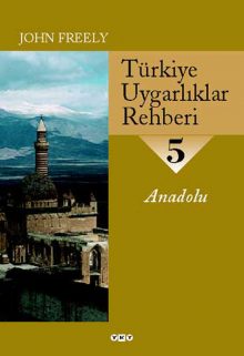 Türkiye Uygarlıklar Rehberi – 5 / Anadolu