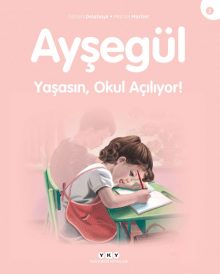 Ayşegül – Yaşasın Okul Açılıyor