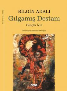 Gılgamış Destanı – Gençler için