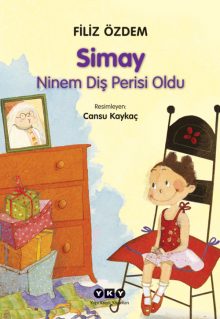 Simay – Ninem Diş Perisi Oldu