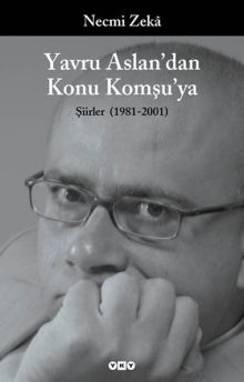 Yavru Aslan’dan Konu Komşu’ya – Şiirler 1981 – 2001