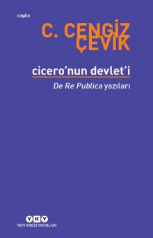 Cicero’nun Devlet’i – De Re Publica Yazıları