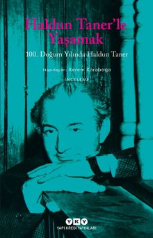 Haldun Taner’le Yaşamak – 100. Doğum Yılında Haldun Taner