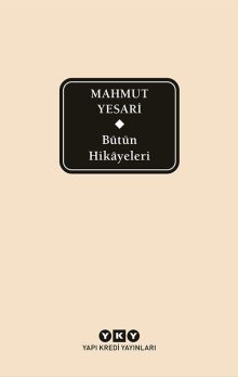 Bütün Hikâyeleri – Mahmut Yesari