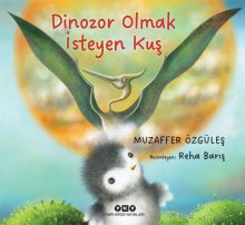 Dinozor Olmak İsteyen Kuş